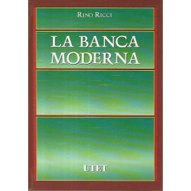 La banca moderna. Aspetti gestionali e tratti evolutivi