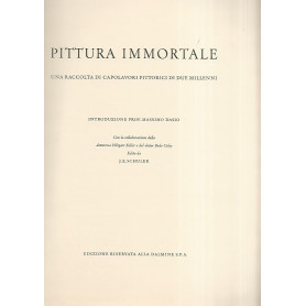 Pittura immortale. Una raccolta di capolavori pittorici di due millenni