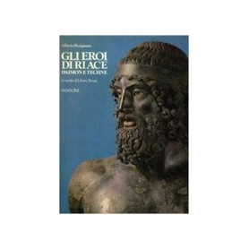 Gli eroi di Riace. Daimon e Techne