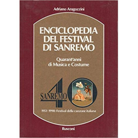 Enciclopedia del festival di Sanremo. Quarant'anni di musica e costume