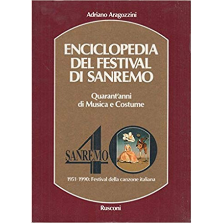 Enciclopedia del festival di Sanremo. Quarant'anni di musica e costume