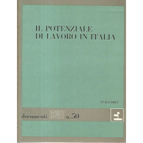 Il potenziale di lavoro in Italia. Documenti ISVET n. 50