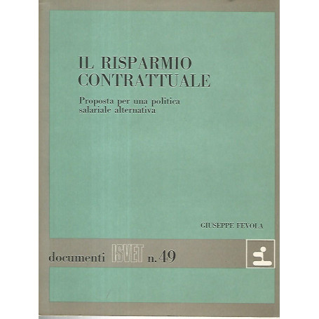 Il risparmio contrattuale. Documenti ISVET n. 49