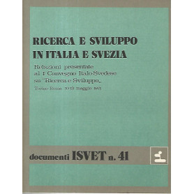 Ricerca e sviluppo in Italia e Svezia. Documenti ISVET n. 41