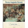 Pierre Auguste Renoir. La vita e l'opera