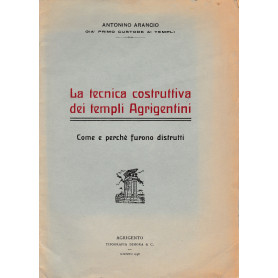 La tecnica costruttiva dei templi Agrigentini. Come e perchè furono distrutti