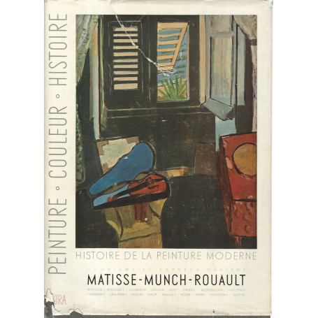 Histoire de la peinture moderne. Matisse Munch Rouault