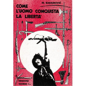 Come l'uomo conquista la libertà