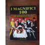 I magnifici 100.