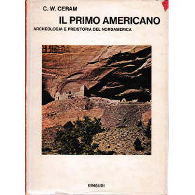 Il primo americano. Archeologia e preistoria del Nordamerica