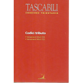 Tascabili corriere tributario. Codici tributo. Versamenti Mod. F24 F23