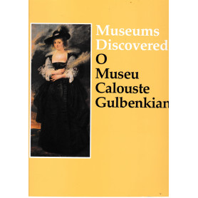 Museums Discovered. O Museu Calouste Gulbenkian