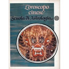 Scuola di Astrologia. L'oroscopo cinese