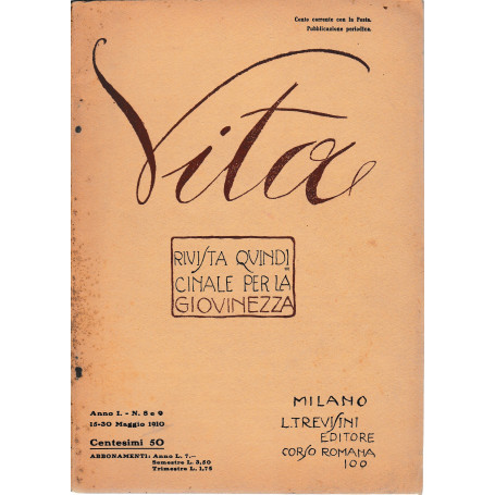 Vita. Rivista quindicinale per la giovinezza anno I. - N. 8 e 9 - 15-30 Maggio 1910