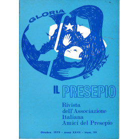 Il Presepio. Rivista dell'Associazione Italiana Amici del Presepio - Ottobre 1979 - anno XXVII - n. 99