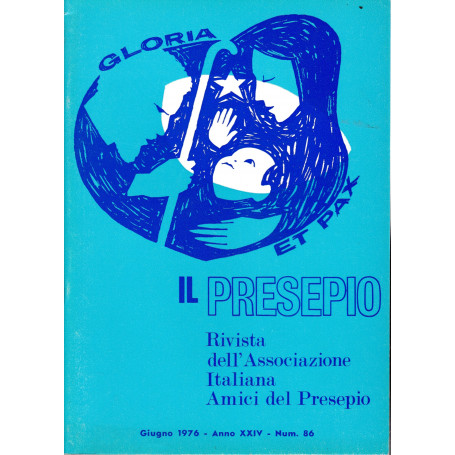 Il Presepio. Rivista dell'Associazione Italiana Amici del Presepio - Giugno 1976 - anno XXIV - n. 86