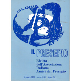 Il Presepio. Rivista dell'Associazione Italiana Amici del Presepio - Ottobre 1977 - anno XXV - n. 91