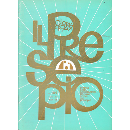 Il Presepio. Rivista dell'Associazione Italiana Amici del Presepio - Marzo 1981 - anno 29 - n. 105