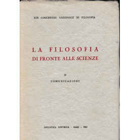 La filosofia di fronte alle scienze. XIX Congresso Nazionale di Filosofia. Comunicazioni II