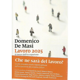 Lavoro 2025. Il futuro dell'occupazione ( e della disoccupazione)