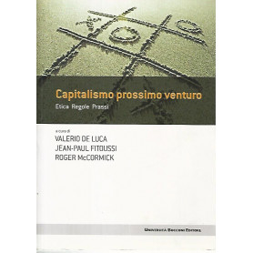 Capitalismo prossimo venturo. Etica Regole Prassi