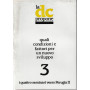 La DC propone quali condizioni e fattori per un nuovo sviluppo 3. I quattro seminari verso perugia II.