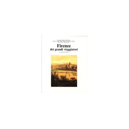Firenze dei grandi viaggiatori