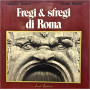 Fregi & sfregi di Roma