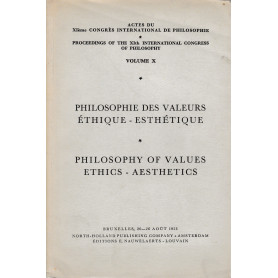 Philosophie des valeurs étique-esthétique - Philosophy of values ethics-aesthetics. Vol. X (Francese