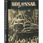 Kolossal. Storia fotografica del cinema epico