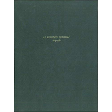 Le vetrerie Bormioli 1825-1967
