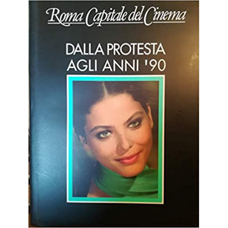 Roma capitale del cinema. Dalla protesta agli anni '90