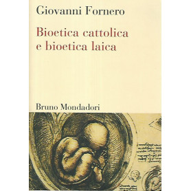 Bioetica cattolica e bioetica laica