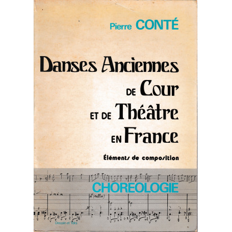 Danses anciennes de cour et de the?a?tre en France: E?le?ments de composition