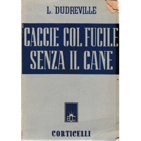 Caccie col fucile senza il cane