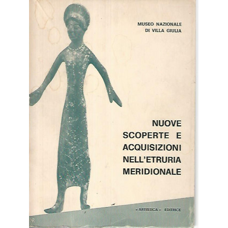 Nuove scoperte e acquisizioni nell'Etruria meridionale