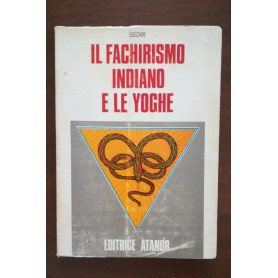 IL FACHIRISMO INDIANO E LE YOGHE