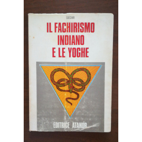 IL FACHIRISMO INDIANO E LE YOGHE