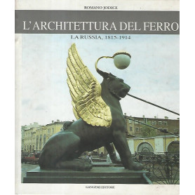 L'architettura del ferro. La Russia 1815-1914
