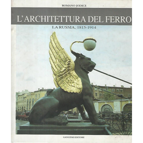 L'architettura del ferro. La Russia 1815-1914