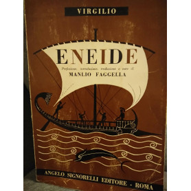 Eneide prefazione introduzione traduzione e note di Manlio faggella