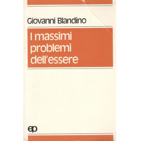 I massimi problemi dell'essere