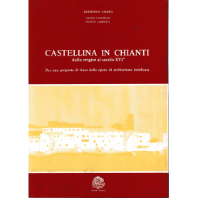 Castellina in Chianti dalle origini al secolo XVI°
