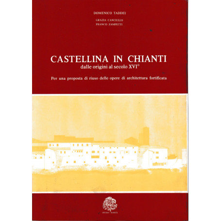 Castellina in Chianti dalle origini al secolo XVI°
