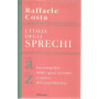 L'Italia degli sprechi. Dalla A alla Z. Enciclopedia delle spese assurde a carico del contribuente
