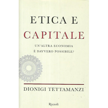 Etica e capitale. Un'altra economia è davvero possibile?