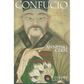 Confucio. Una vita di pensiero e di politica