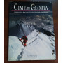 CIME DI GLORIA. Immagini e racconti del grande alpinismo