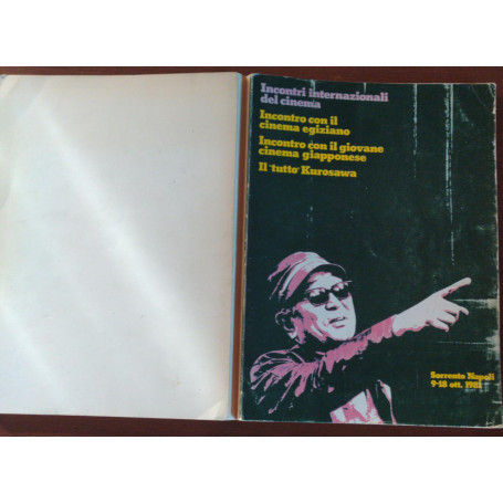 Incontri internazionali del Cinema. Sorrento Napoli 9-18 Ottobre 1981. Incontro con il cinema egiziano. Tutto Kurosawa