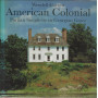 American colonial. Puritan simplicity to georgian grace